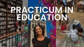 Practicum in Education Student Interview- Tatania Campbell (University of Virginia)