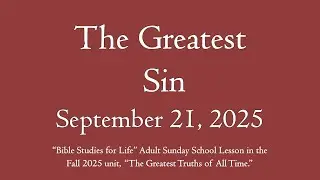 The Greatest Sin - September 21, 2025 PrepTalk