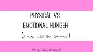Weight Loss Tips: Physical vs. Emotional Hunger