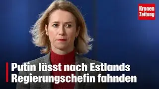 Putin l&auml;sst nach Estlands Regierungschefin fahnden | krone.tv NEWS