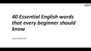 40 essential words that every beginner should know #6 of 10