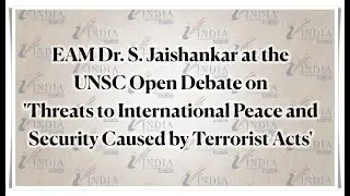 EAM Dr. S. Jaishankar at the UNSC Open Debate on 'Threats to International Peace and Security