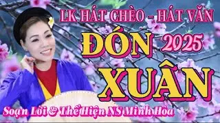 Liên Khúc Hát Chèo - Hát Văn Đón Xuân 2025 - NS Minh Hòa