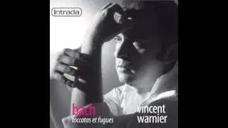 Vincent Warnier - Toccata, Adagio and Fugue in C Major, BWV 564: 1. Toccata