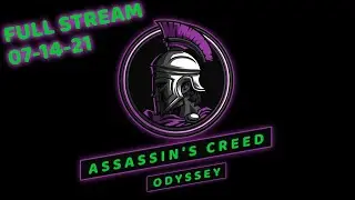 Full Twitch VOD | Assassin's Creed Odyssey | 07-14-2021