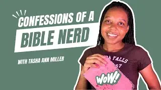 Confessions of a Bible Nerd