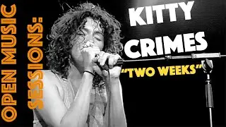 Open Music Sessions August 2014: Kitty Crimes - Two Weeks