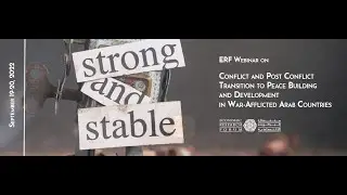Conflict and Post Conflict Transition to Peace Building and Development, Sep 20, 2022