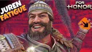 Juren Fatigue Is Real  | For Honor