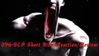 Don't look at IT!! 096 SCP Short Film Review/Reaction!