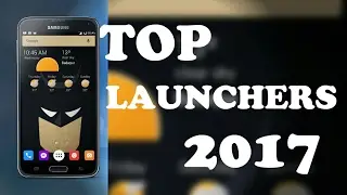 Top 3 ANDROID LAUNCHERS FOR 2017 | ADW | ARROW  | NOVA LAUNCHER