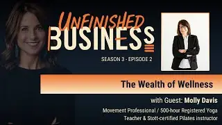 The Wealth of Wellness with Guest, Molly Davis