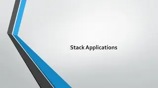 Data Structures - 18 Stack Applications Part Two