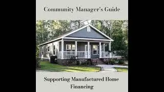 Manufactured Home Financing: What Community Managers Need to Know | Avoid These Costly Mistakes