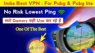 India Best VPN For Pubg & Pubg lite || Fix High Ping | One of the best VPN for pubg  lag problem fix