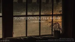 Quiet Friday Evening 🌙 | Jazz to Slow Down After Work | SLOW PAUSE,