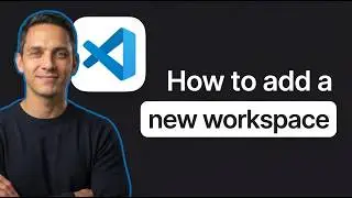How to Add a New Workspace on VS Code (2026 Method)