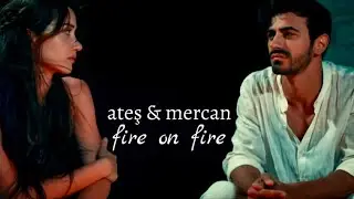 ates & mercan | fire on fire | arafta