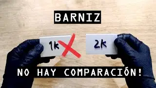 Barniz 1K vs  2K