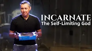 Why God Became Human? | The Self-Limiting God: Incarnation