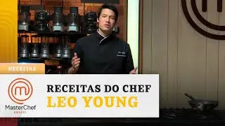 3 receitas deliciosas do chef Leo Young | MASTERCHEF BRASIL RECEITAS