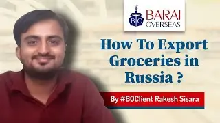 How to Export Groceries in Russia ? 🇷🇺 by Sisara International