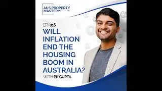 Will INFLATION End The Housing Boom in Australia? - Australian Property Market Outlook Update