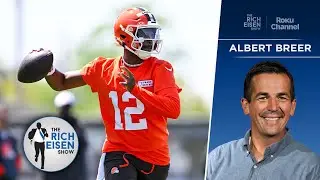 S.I.&rsquo;s Albert Breer Breaks Downs the Browns&rsquo; QB Competition | The Rich Eisen Show