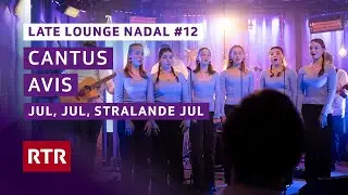 Jul, Jul, stralande Jul I Cantus Avis I Livesession I Late Lounge Nadal 2 I RTR Musica