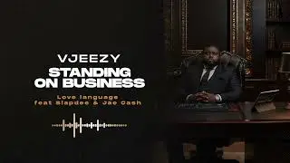 VJeezy - Love language feat Slapdee & Jae Cash (Official audio )
