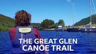 The Great Glen Canoe Trail From Fort William To Inverness | BBC The Social