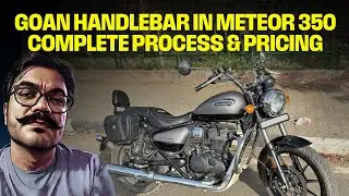 Royal Enfield Meteor 350 Handlebar Modification 🔥 Goan Classic Handlebar 💥 Cost & Process Explained