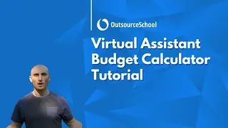Virtual Assistant Budget Calculator Tutorial | Outsource School