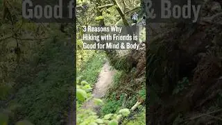 Why hiking with friends is so good for your mind and body #hiking #outdoors #thruhike #hikelocal