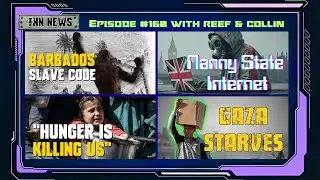INN News #160 | BARBADOS SLAVE CODE, NANNY STATE INTERNET, HUNGER IS KILLING US, GAZA STARVES