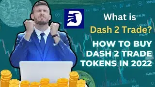 What Is Dash 2 Trade (D2T)? How to buy Dash 2 Trade tokens in 2022
