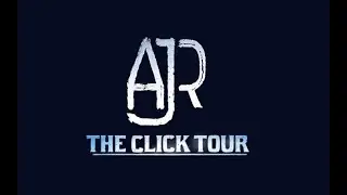 AJR - THE CLICK TOUR 2018
