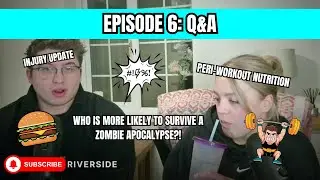 Episode 6 - Injury update, peri-workout nutrition and how we'd tackle a zombie apocalypse