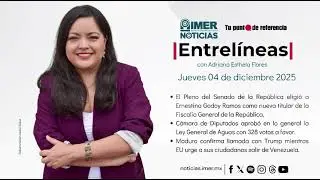 Entrel&iacute;neas con Adriana Esthela Flores 04 de diciembre