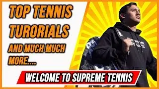 Learn Tennis Online | Welcome to the channel - Supreme Tennis