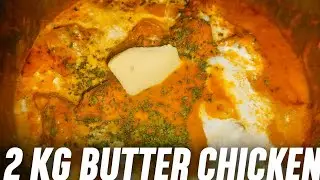 2 KG Butter Chicken | होटल से भी ज़्यादा Creamy! Resturant style butter chicken by Fehmeena Anwar 