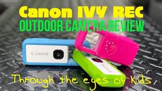 Picking Up the Pieces of Us - Field Test of Canon IVY REC