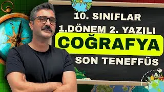 Son Teneffüs Modu | 10. Sınıf Coğrafya Yazılısı