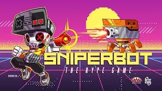 SNIPERBOT: The Hype Game Teaser Trailer 2