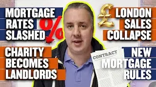 Property News - Mortgage Rates Cut - Charity Becomes Landlord - London Sales Collapse - New Rules