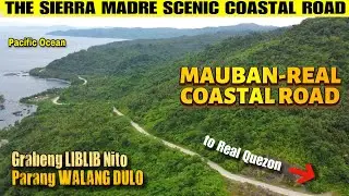 Grabeng Liblib Nito ! San kaya ang Dulo? The MAUBAN-REAL COASTAL ROAD | Scenic Sierra Madre Road