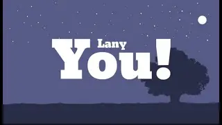 Lany - You! (Lyrics)