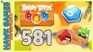 Angry Birds Stella POP Bubble Shooter Level 581 - Walkthrough, No Boosters