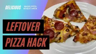 ULTIMATE Magic Pizza Reheat Hack! Makes Leftover Pizza Taste Like It&rsquo;s Fresh Straight Out Of The Box