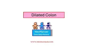 Dilated Colon (Newborn Infant)